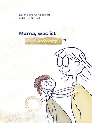 cover image of Mama, was ist Femilienz?
